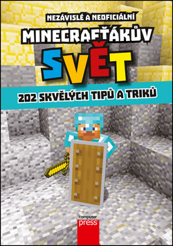 Obrázok Minecrafťákův svět: 202 skvělých tipů a triků
