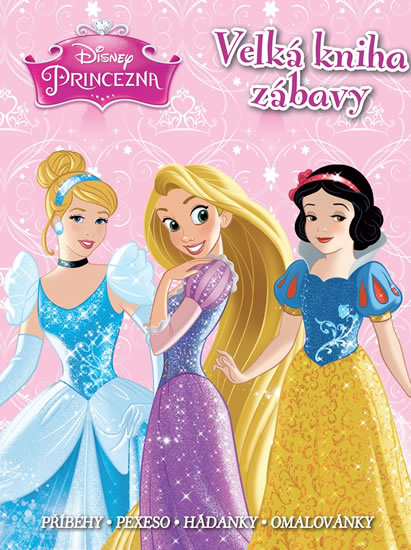 Obrázok Princezny CZ - Velká kniha zábavy  • Příběhy • pexeso • hádanky • omalovánky