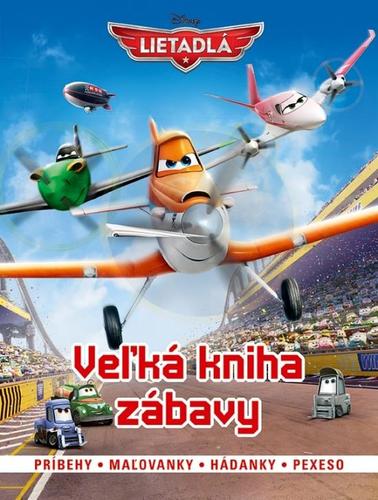 Obrázok Lietadlá - Veľká kniha zábavy - príbehy, maľovanky, hádanky, pexeso