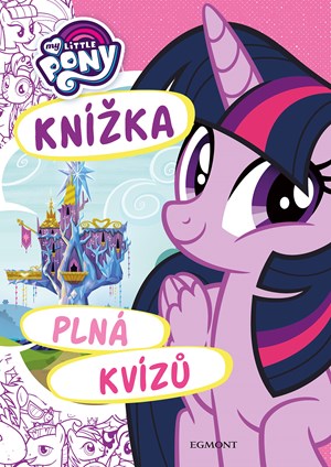 Obrázok My Little Pony - Knížka plná kvízů