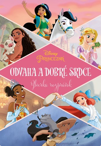 Obrázok Princezná - Odvaha a dobré srdce - Zbierka rozprávok