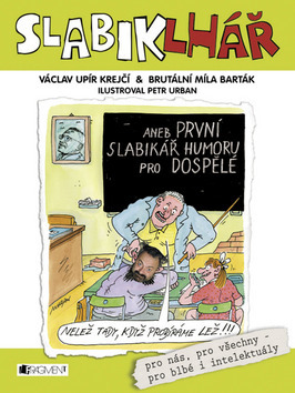 Obrázok SlabikLhář – 1. slabikář humoru pro dospělé – Urban&Upír