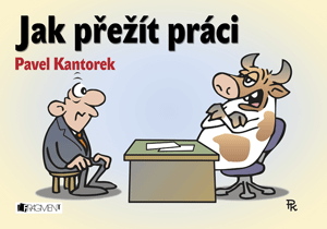 Obrázok Jak přežít práci – P. Kantorek