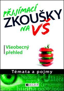 Obrázok Přijímací zkoušky na VŠ – Všeobecný přehled - Témata a pojmy