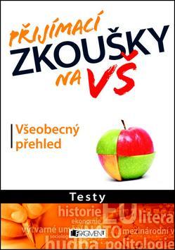 Obrázok Přijímací zkoušky na VŠ – Všeobecný přehled - Testy