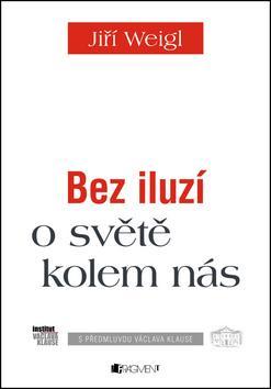 Obrázok Jiří Weigl – Bez iluzí o světě kolem nás