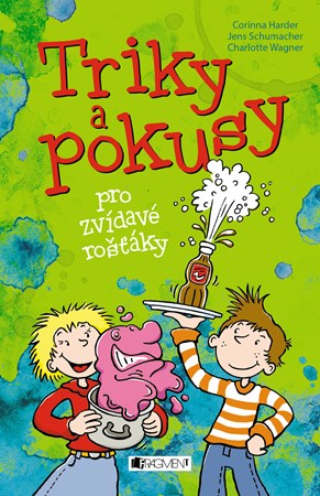 Obrázok Triky a pokusy pro zvídavé rošťáky