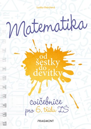 Obrázok Matematika od šestky do devítky - Cvičebnice pro 6. třídu ZŠ