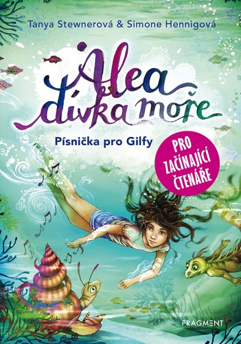 Obrázok Alea - dívka moře: Písnička pro Gilfy - pro začínající čtenáře