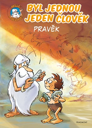 Obrázok Byl jednou jeden člověk - Pravěk