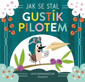 Obrázok Jak se stal Gustík pilotem