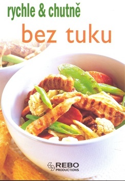 Obrázok Bez tuku - rychle & chutně - 3. vydání