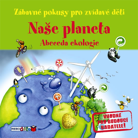 Obrázok Naše planeta - Abeceda ekologie - Zábavné pokusy pro zvídavé děti
