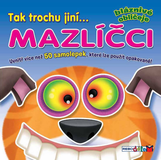 Obrázok Tak trochu jiní... MAZLÍČCI - Bláznivé obličeje