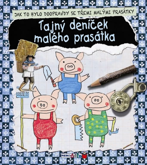 Obrázok Tajný deníček malého prasátka - Jak to bylo doopravdy se třemi malými prasátky