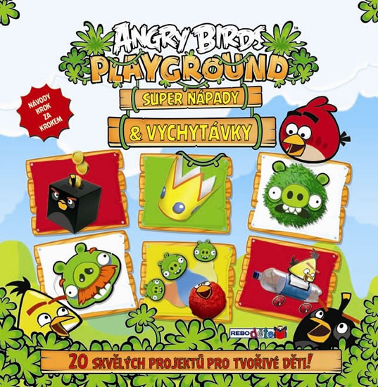 Obrázok Angry Birds Playground - Super nápady a vychytávky (20 skvělých projektů pro tvořivé děti)