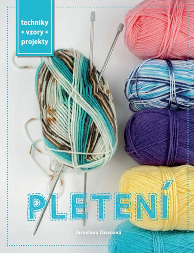 Obrázok Praktická kniha - Pletení - Techniky, vzory, projekty