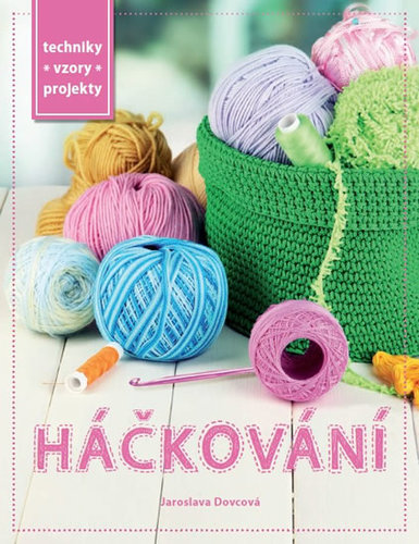 Obrázok Praktická kniha - Háčkování - Techniky, vzory, projekty