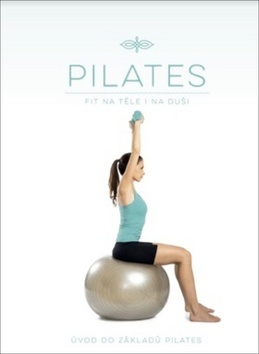 Obrázok Pilates - Fit na těle i na duši, Úvod do základů Pilates