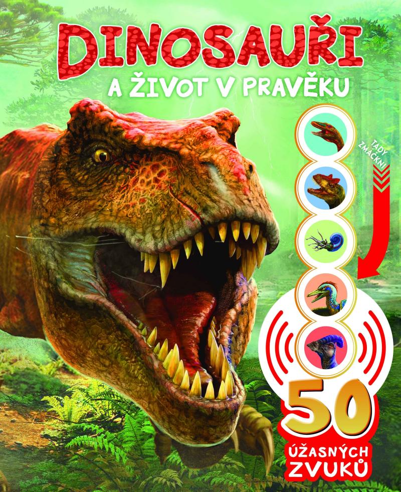 Obrázok Dinosauři a život v pravěku - 50 úžasných zvuků