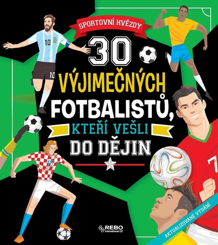 Obrázok 30 výjimečných fotbalistů, kteří vešli do dějin - Sportovní hvězdy