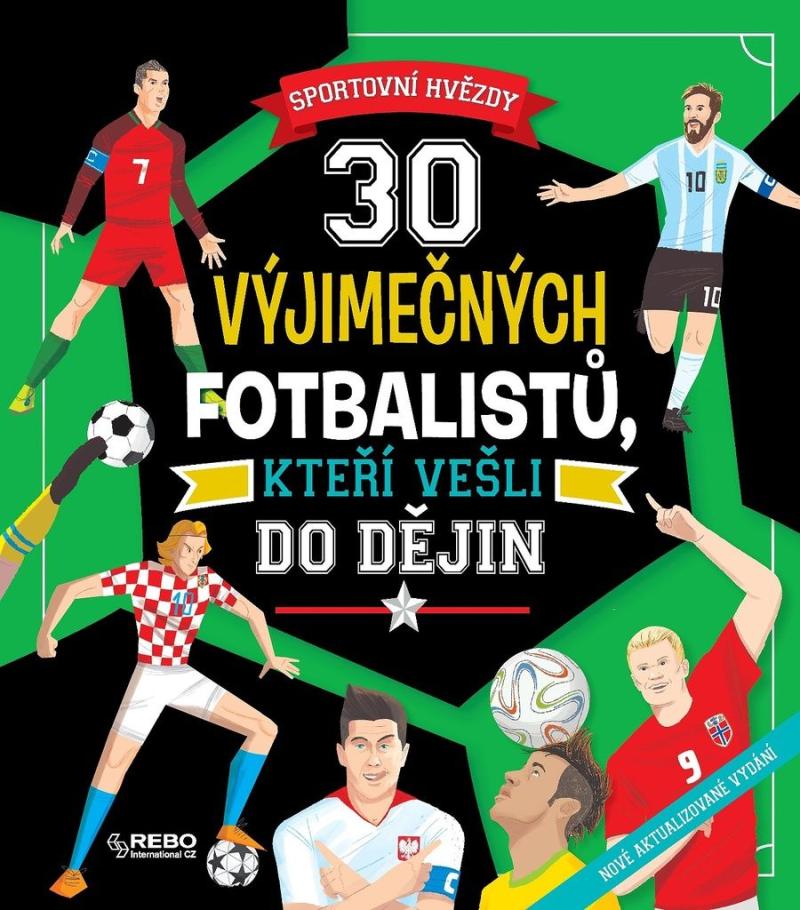 Obrázok 30 výjimečných fotbalistů, kteří vešli do dějin - Sportovní hvězdy