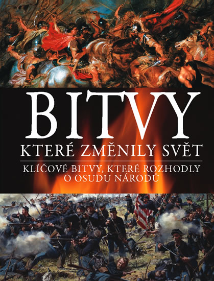 Obrázok Bitvy, které změnily svět - Klíčové bitvy, které rozhodly o osudu národa