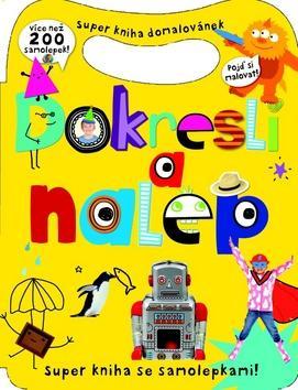 Obrázok Dokresli a nalep - Super kniha domalovánek - více než 200 samolepek