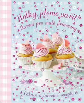 Obrázok Holky, jdeme vařit! - Vaření pro malé princezny