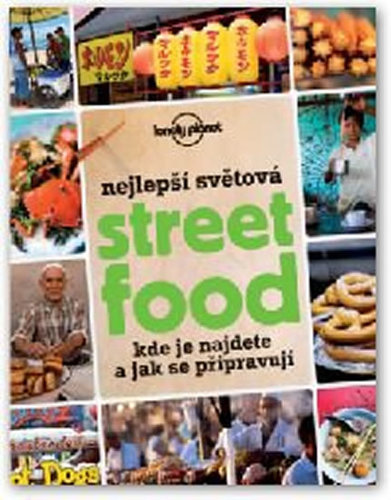 Obrázok Nejlepší světová Street Food – Kde je najdete a jak se připravují