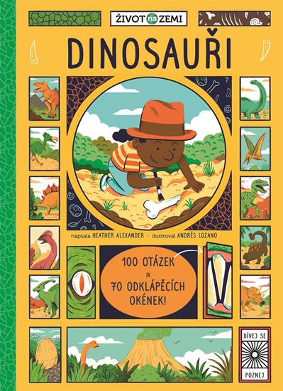 Obrázok Život na Zemi: Dinosauři - 100 otázek a 70 odklápěcích okének!