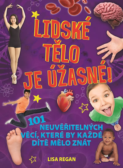 Obrázok Lidské tělo je úžasné! - 101 neuvěřitelných věcí, které by každé dítě mělo znát