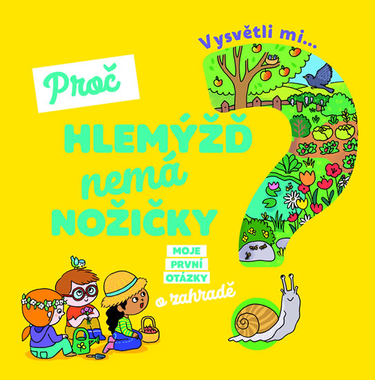 Obrázok Vysvětli mi... Proč hlemýžď nemá nožičky