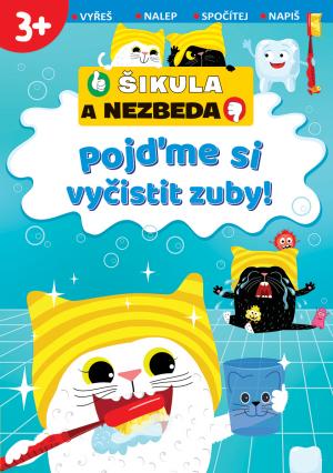 Obrázok Pojďme si vyčistit zuby! -Šikula a Nezbe
