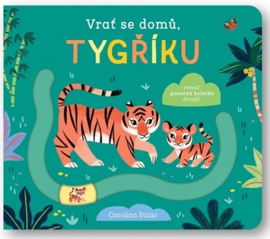 Obrázok Vrať se domů, tygříku