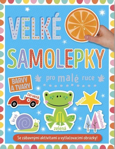 Obrázok Velké samolepky pro malé ruce Barvy a tvary