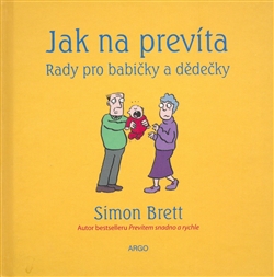 Obrazok Jak na prevíta. Rady pro babičky a dědečky