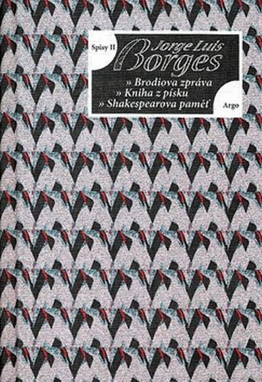 Obrazok Spisy II - Brodiova zpráva, Kniha z písku, Shakespearova paměť