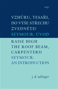 Obrazok Vzhůru, tesaři, do výše střechu zvedněte!/Raise High the Roof Beam, Carpenters - Seymour: Úvod/Seymour: An Introduction