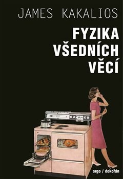 Obrázok Fyzika všedních věcí - Neobyčejná věda v pozadí obyčejného dne