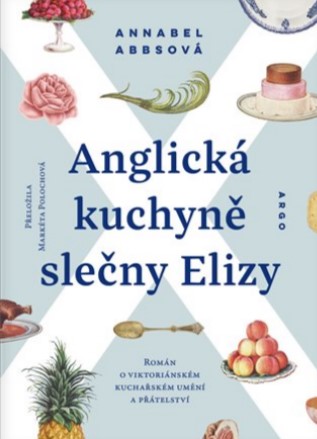 Obrazok Anglická kuchyně slečny Elizy - Román o viktoriánském kuchařském umění a přátelství