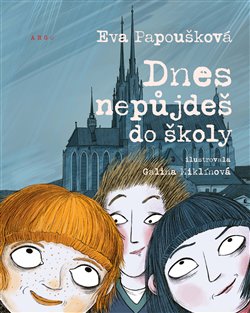 Obrazok Dnes nepůjdeš do školy
