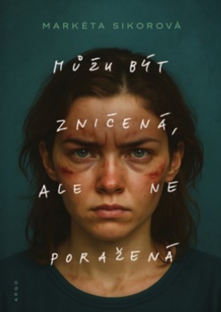 Obrázok Můžu být zničená, ale ne poražená