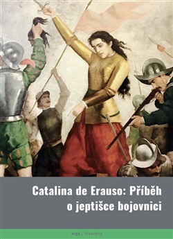 Obrazok Catalina de Erauso: Příběh o jeptišce bojovnici