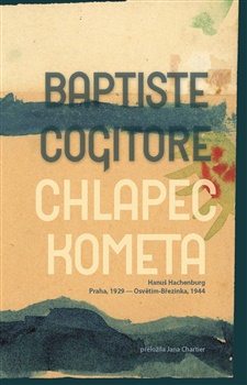 Obrazok Chlapec kometa - Hanuš Hachenburg, Praha / 1929 – Osvětim-Březinka / 1944