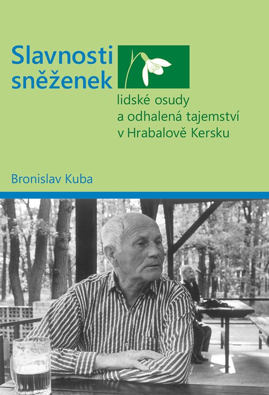 Obrazok Slavnosti sněženek - lidské osudy a odhalená tajemství v Hrabalově Kersku