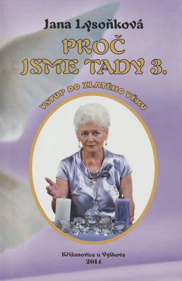 Obrázok Proč jsme tady 3 - Vstup do zlatého věku