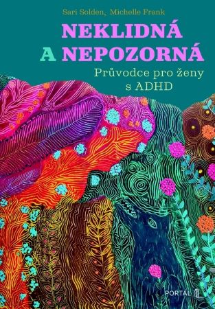Obrazok Neklidná a nepozorná - Průvodce pro ženy s ADHD
