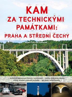 Obrázok Kam za technickými památkami: Praha a střední Čechy