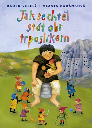 Obrázok Jak se chtěl stát obr trpaslíkem